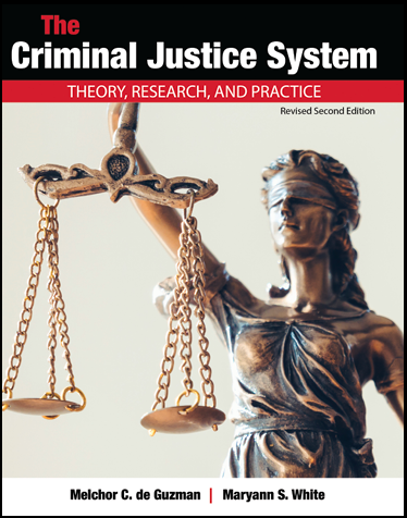 The Criminal Justice System: Theory, Research, and Practice
