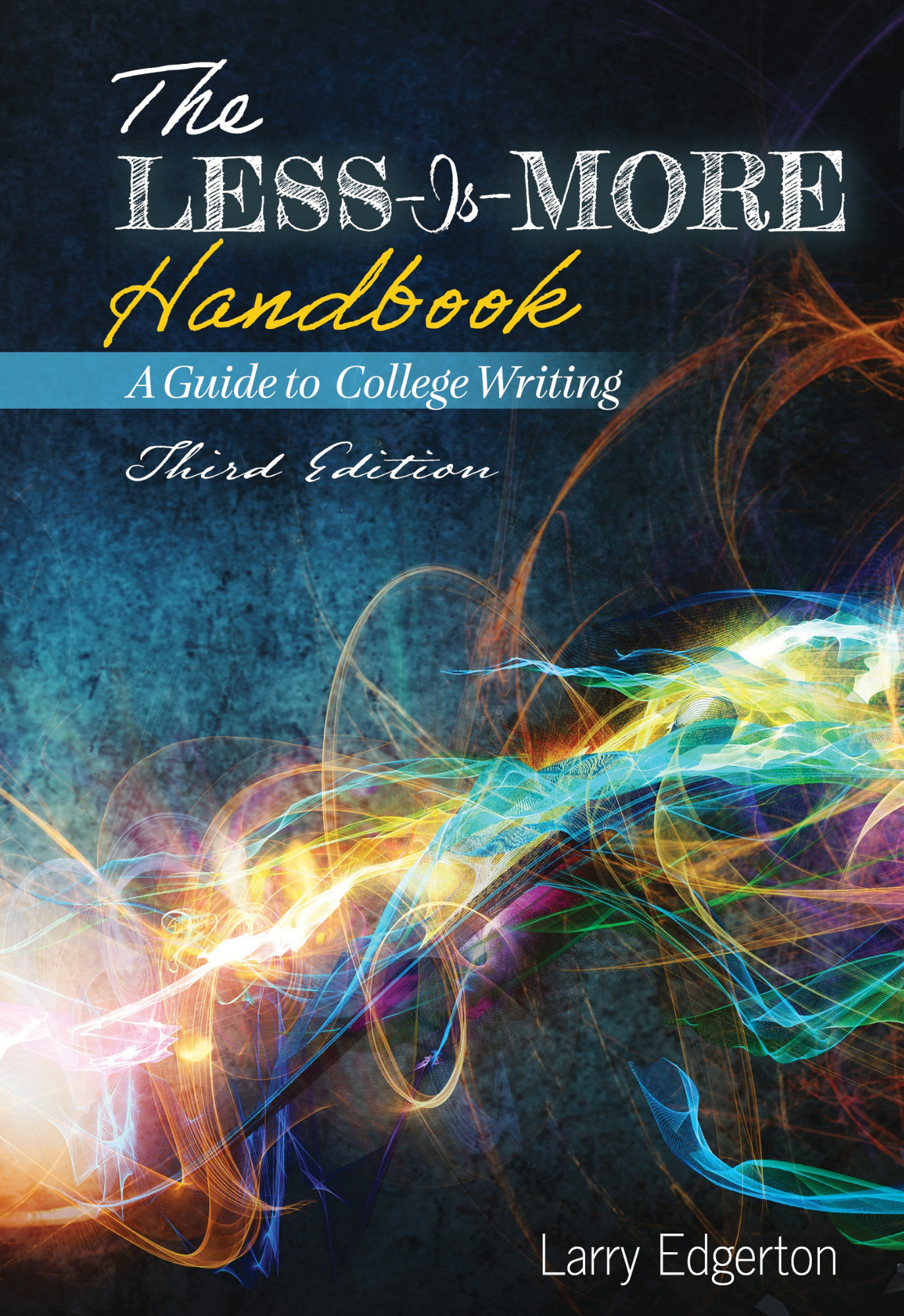 The Less-Is-More Handbook: A Guide to College Writing