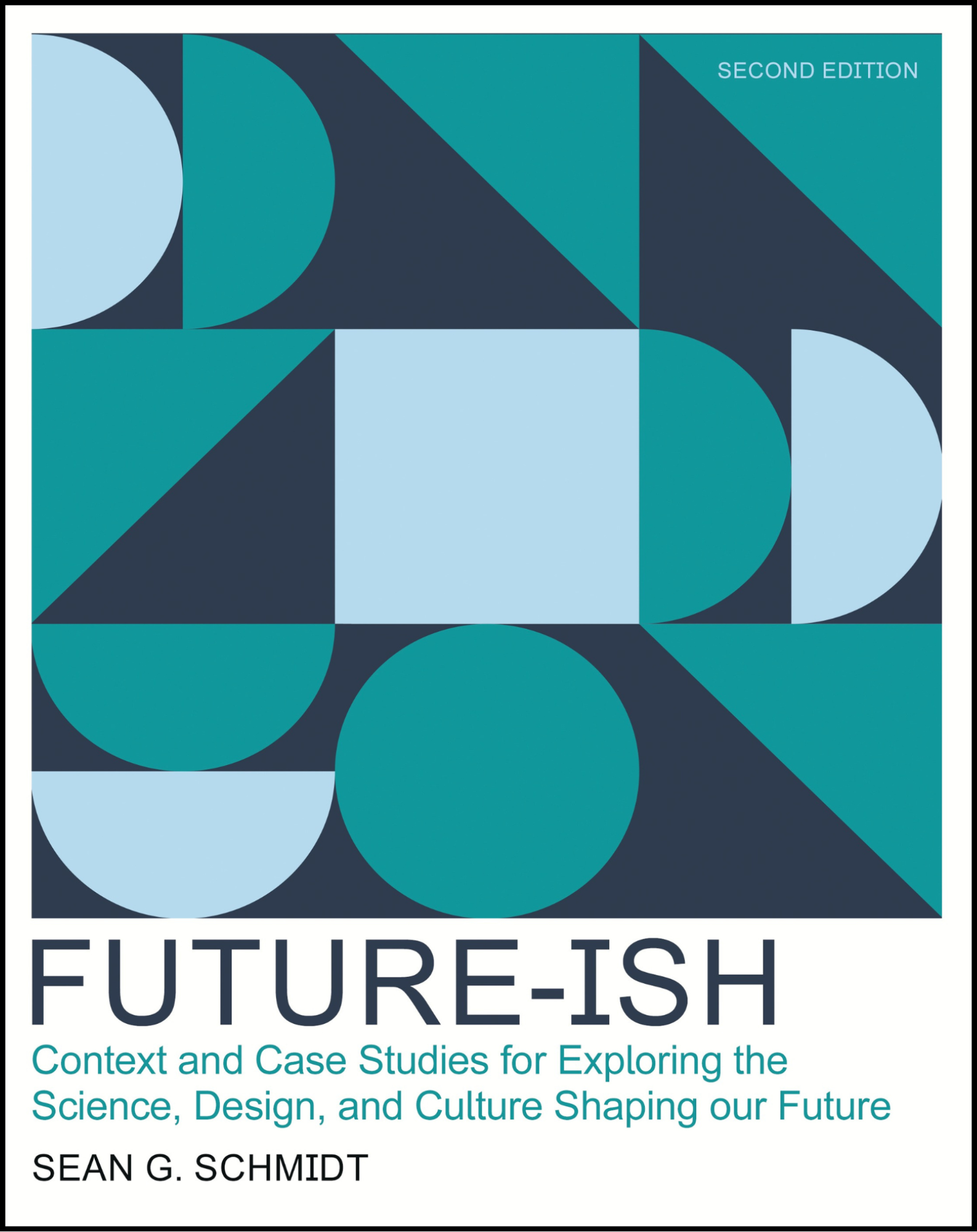 Future-ish: Context and Case Studies for Exploring the Science, Design, and Culture Shaping Our Future