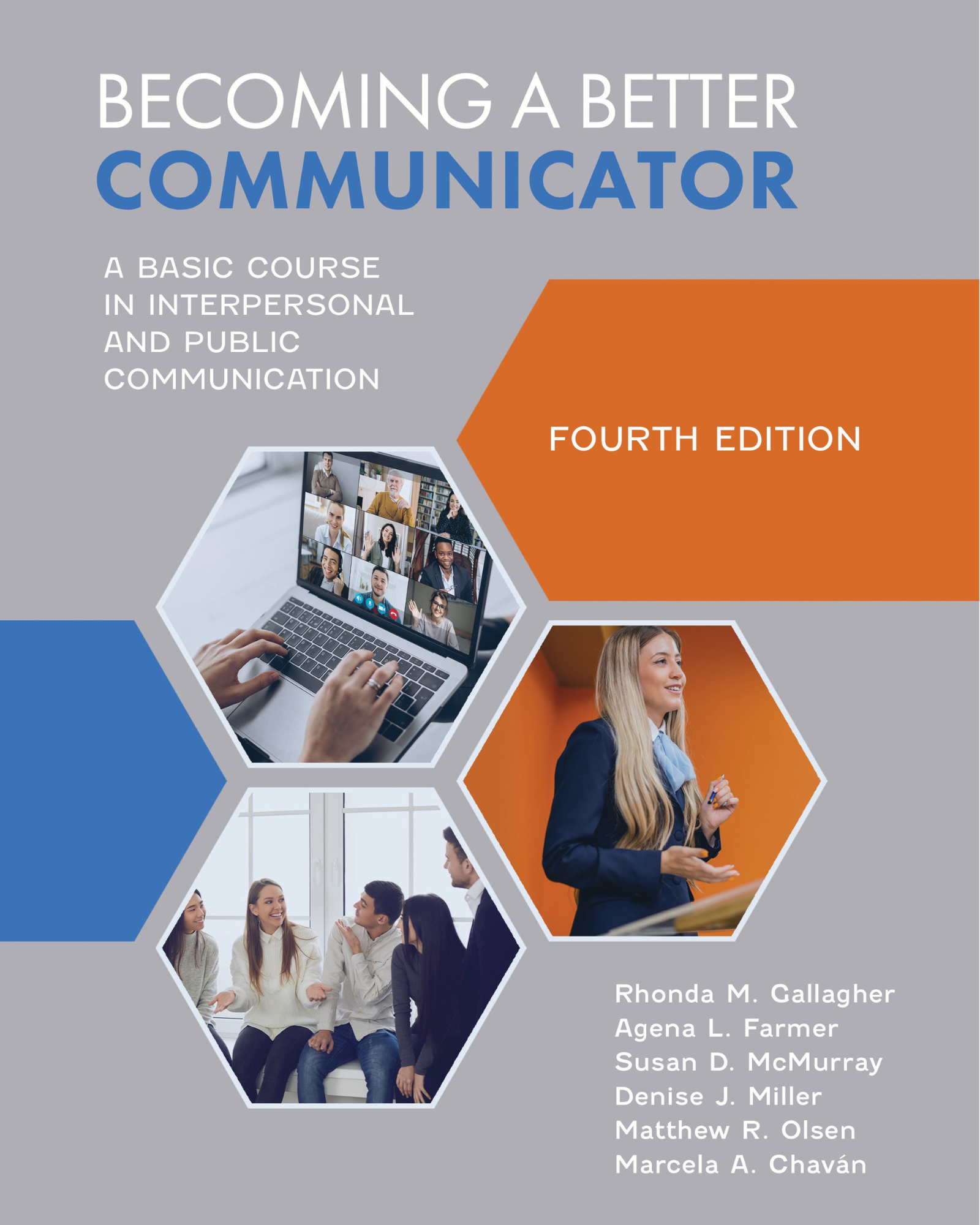 Becoming a Better Communicator: A Basic Course in Interpersonal and Public Communication