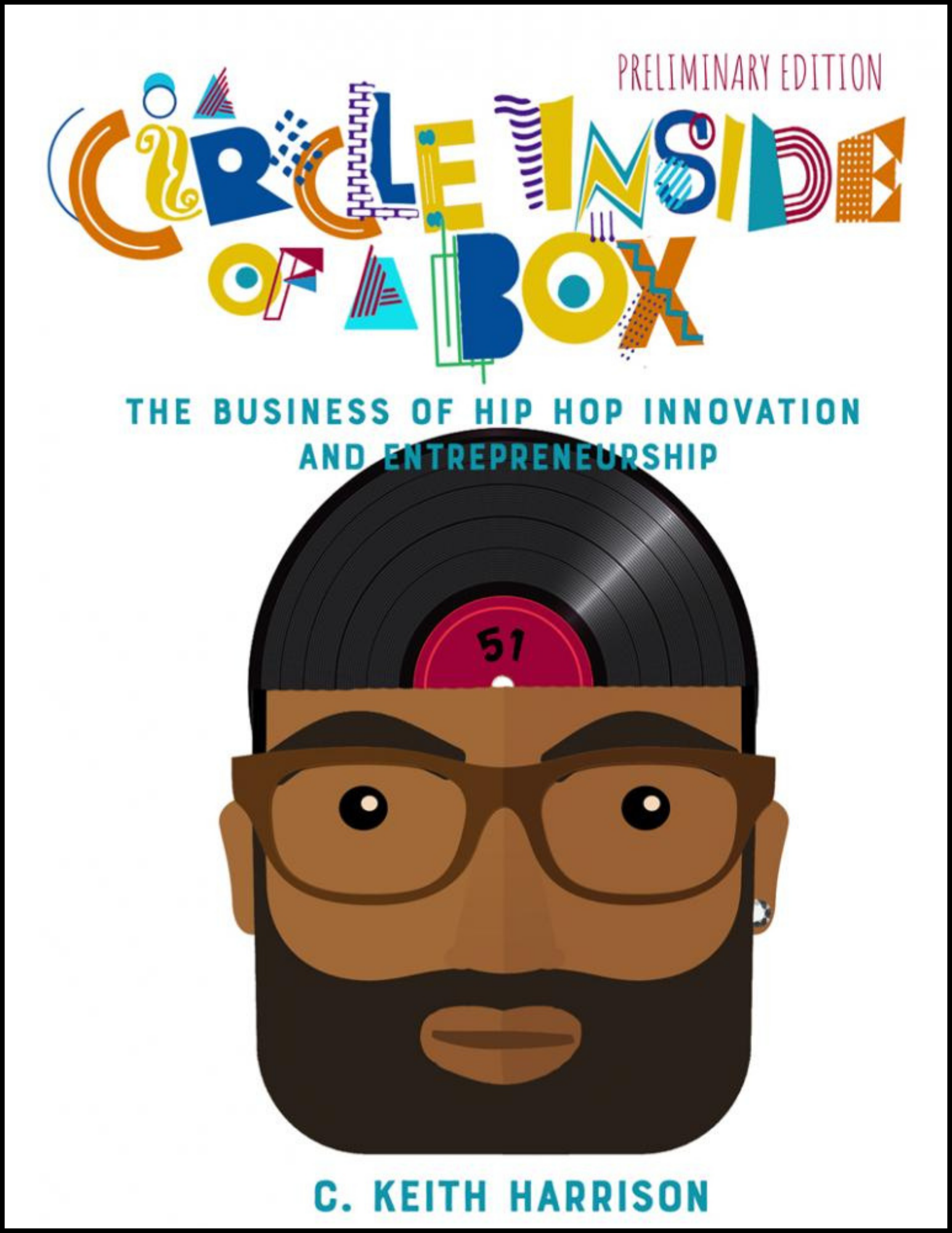 Circle Inside of a Box: The Business of Hip Hop Innovation and Entrepreneurship