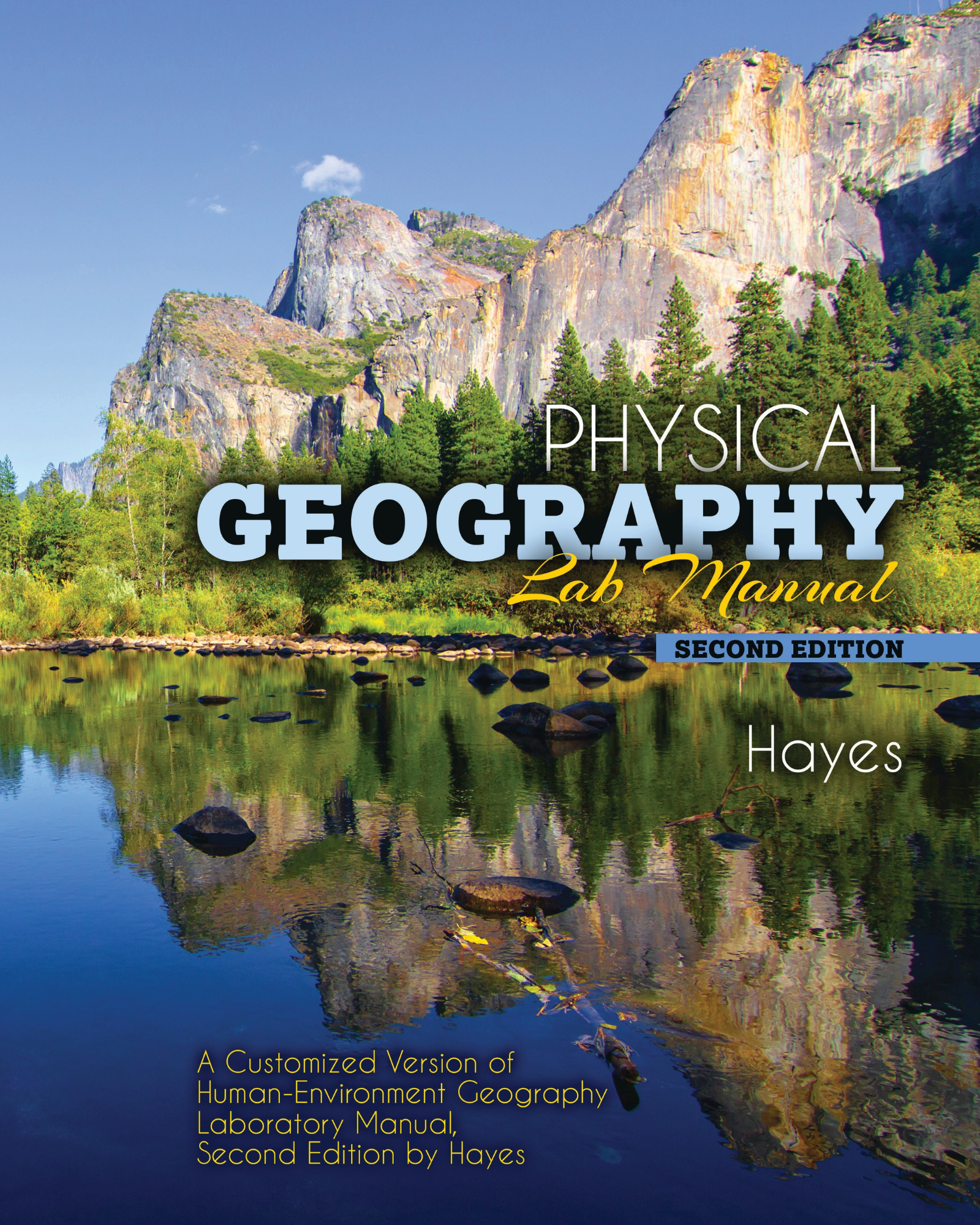Physical Geography Lab Manual: A Customized Version of Human-Environment Geography Laboratory Manual, second edition by Hayes