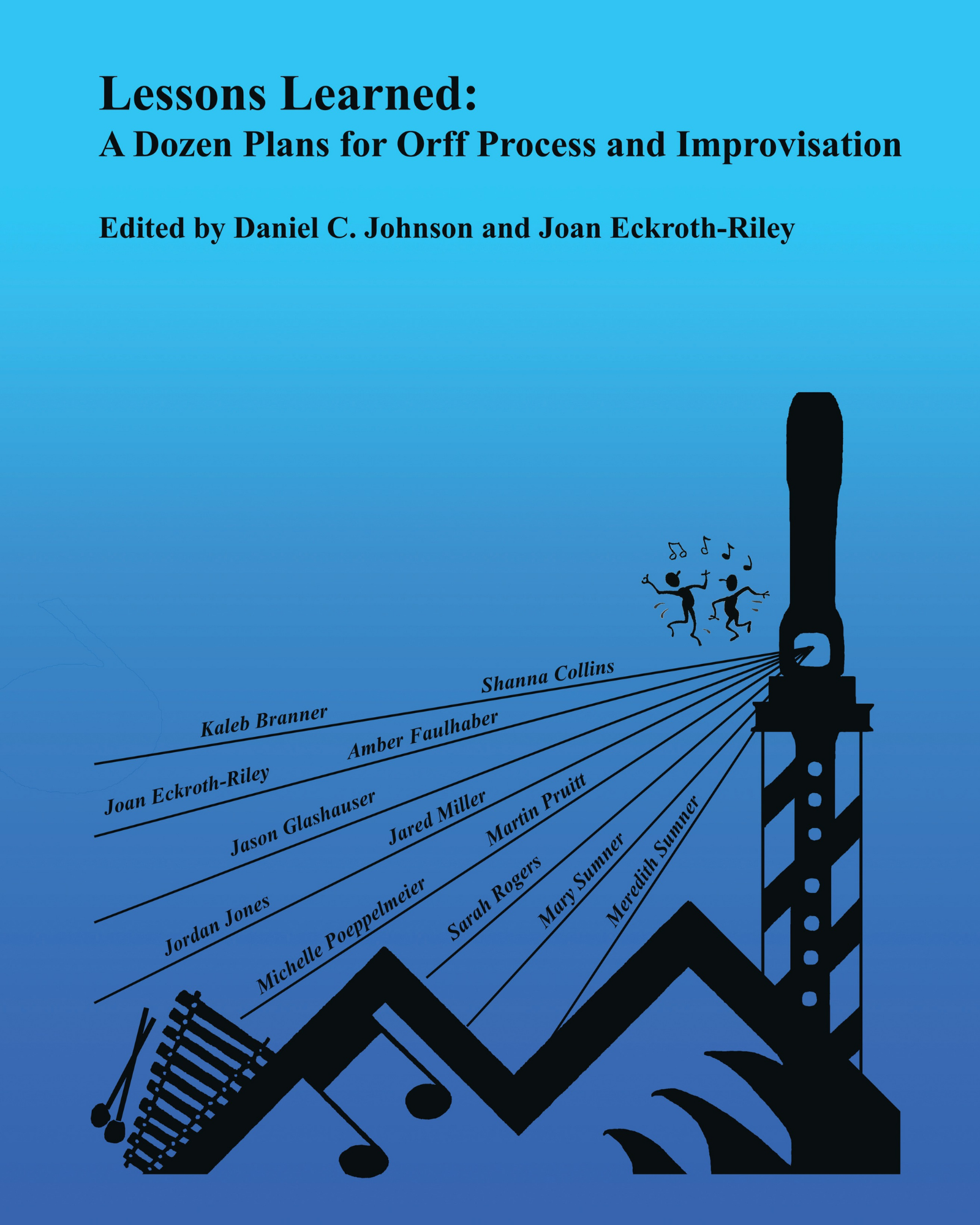 Lessons Learned: A Dozen Plans for Orff Process and Improvisation