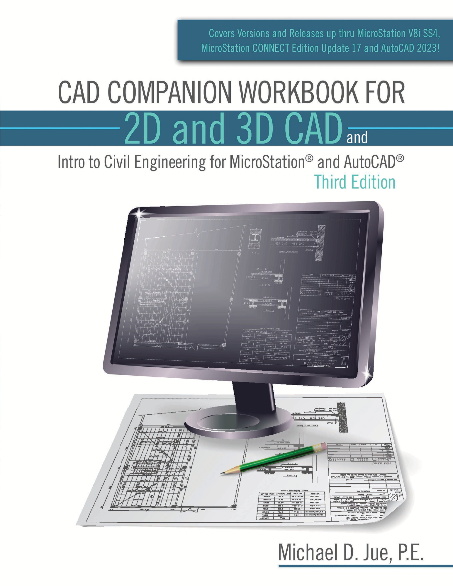 CAD Companion Workbook for 2D and 3D CAD and Intro to Civil Engineering for MicroStation and AutoCAD