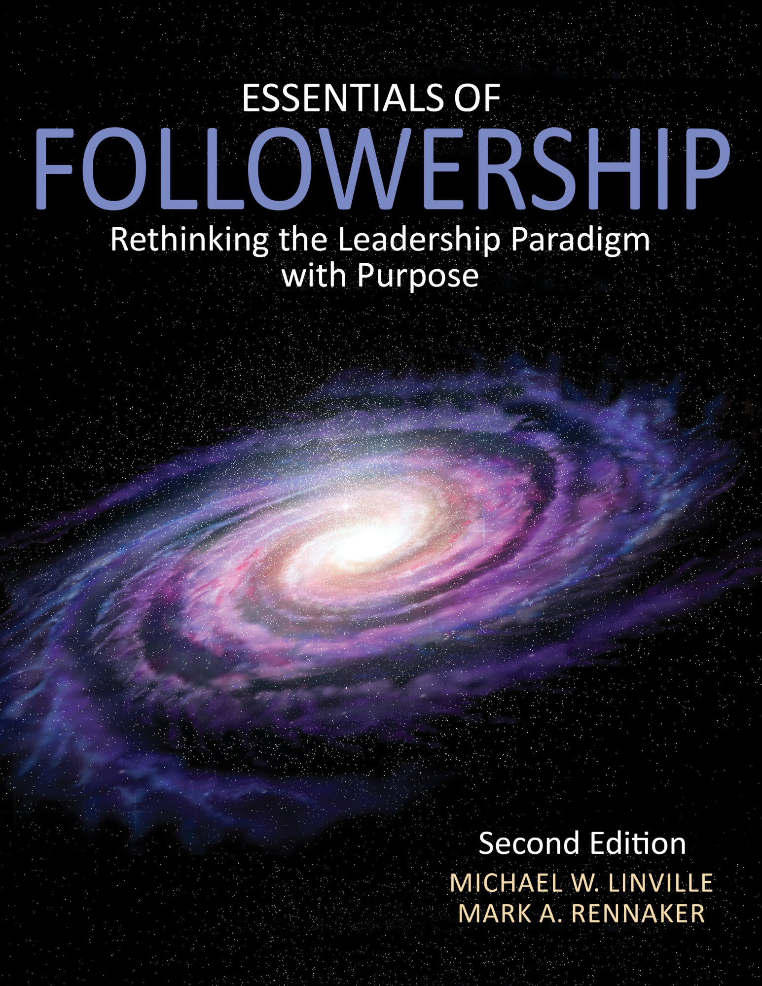 Essentials of Followership: Rethinking the Leadership Paradigm with Purpose