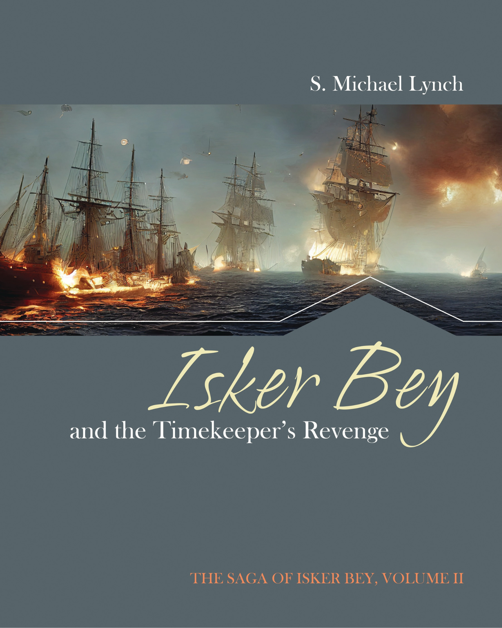 Isker Bey and the Timekeeper's Revenge: The Saga of Isker Bey, Volume 2