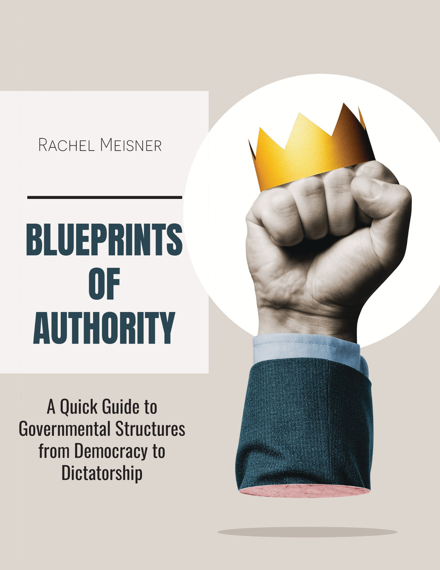 Blueprints of Authority: A Quick Guide to Governmental Structures from Democracy to Dictatorship