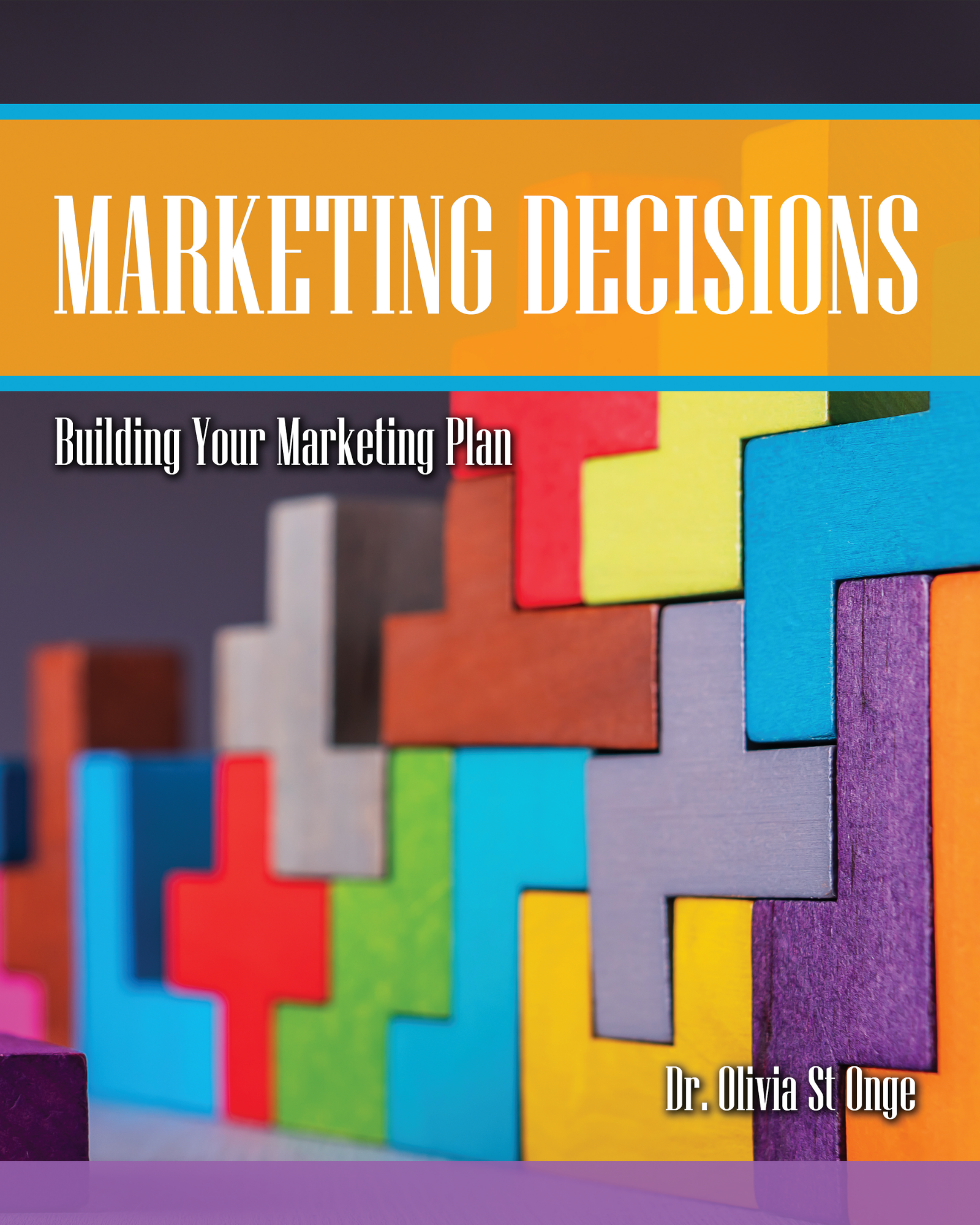 Marketing Decisions: Building Your Marketing Plan