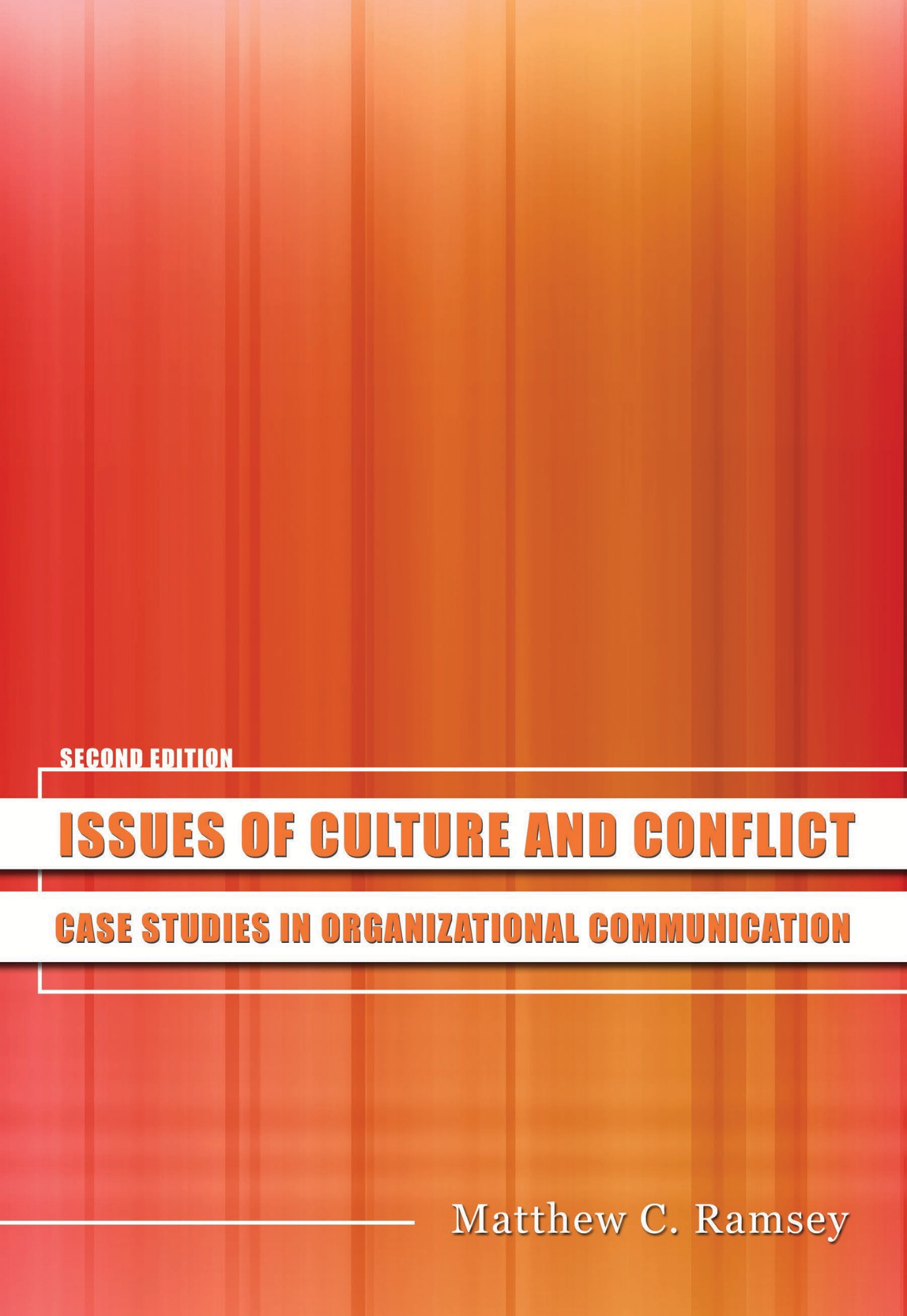 Issues of Organizational Culture and Conflict: Case Studies in Organizational Communication
