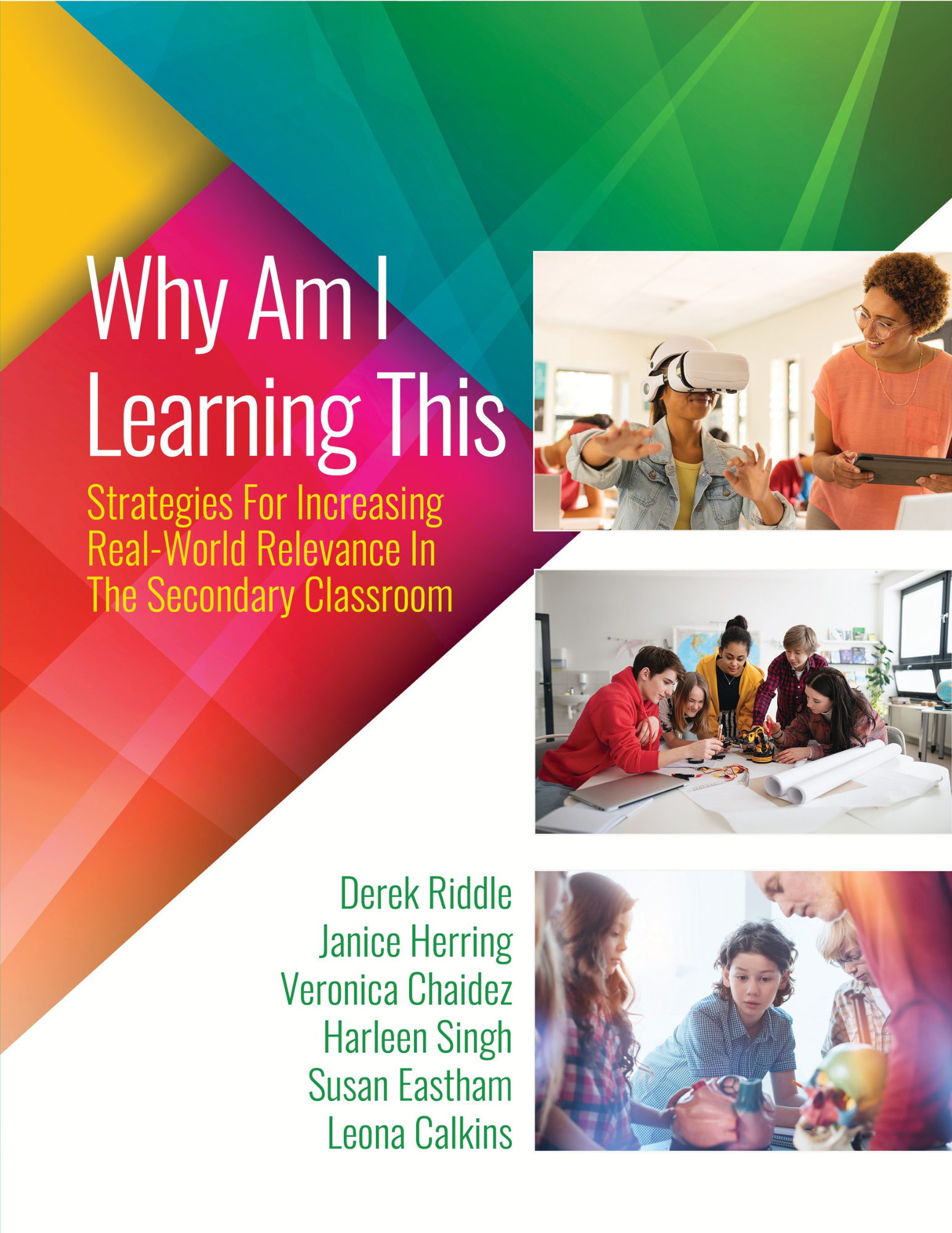 Why Am I Learning This: Strategies for Increasing Real-World Relevance in the Secondary Classroom