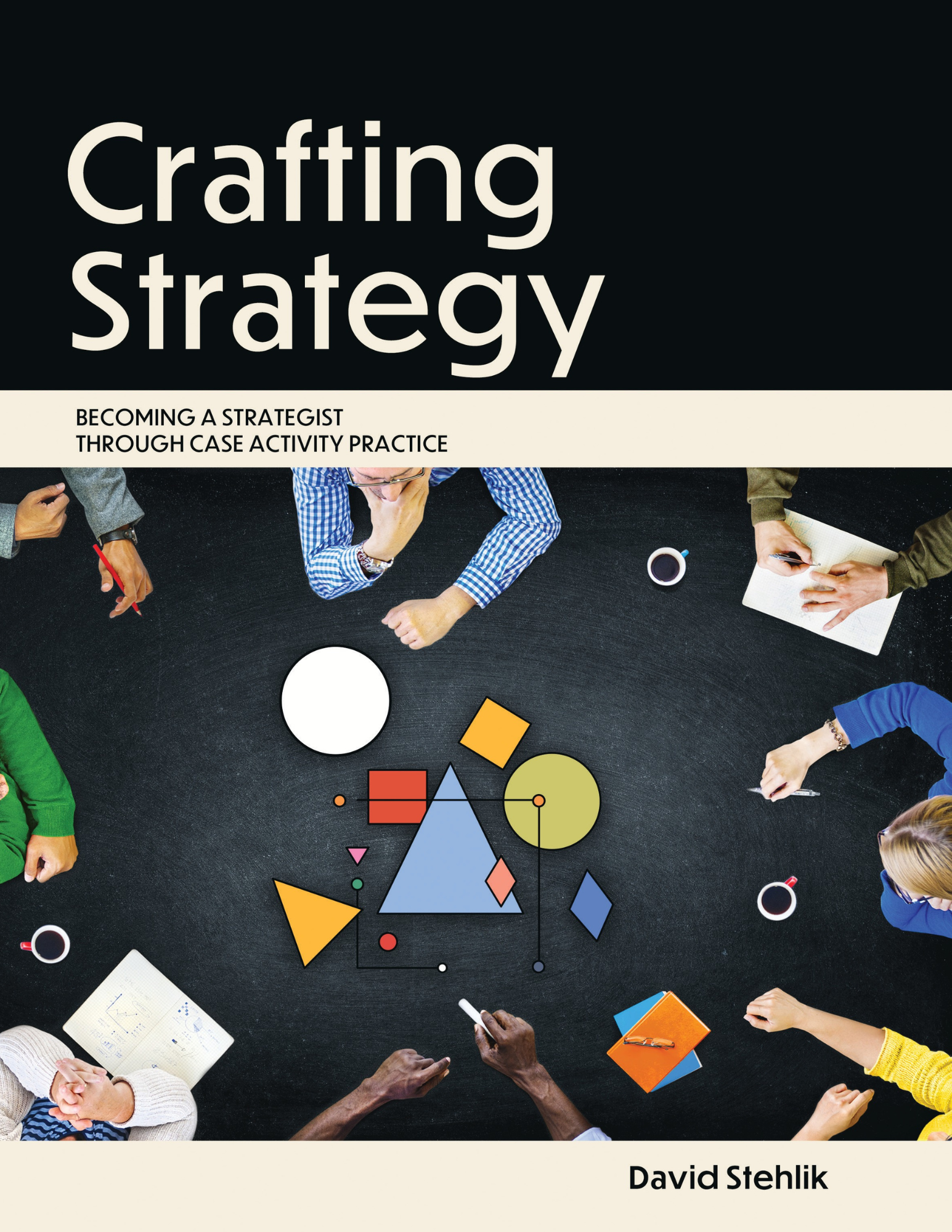 Crafting Strategy: Becoming a Strategist Through Case Activity Practice