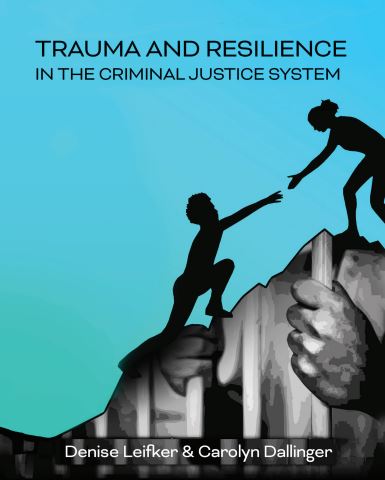 Trauma and Resilience in the Criminal Justice System