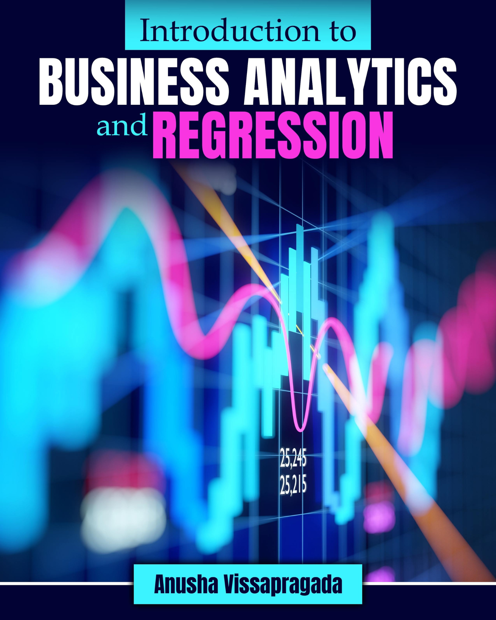 Introduction to Business Analytics and Regression
