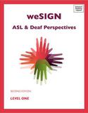 WeSign: ASL and Deaf Perspectives, Level 1