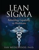 Lean Sigma: Rebuilding Capability in Healthcare