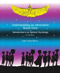 Understanding an Afrocentric World View: Introduction to Optimal Psychology