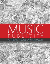 Music Publicity: A Practical Approach