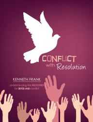 Conflict with Resolution: Understanding Processes for Resolving Conflict