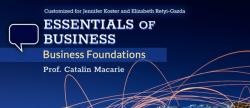 Essentials of Business: Business Foundations, Customized for Jennifer Koster and Elizabeth Retyi-Gazda
