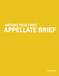 Writing Your First Appellate Brief