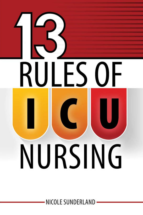 13 Rules of ICU Nursing