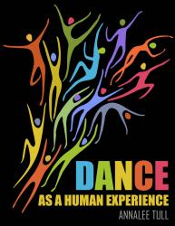 Dance as a Human Experience
