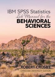 IBM SPSS Statistics Lab Manual for the Behavioral Sciences