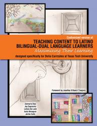 Customized version of Teaching Content to Latino Bilingual-Dual Language Learners: Maximizing Their Learning designed specifically for Delia Carrizales at Texas Tech University