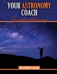 Your Astronomy Coach: Descriptive Astronomy