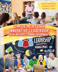 Implementing Innovative Leadership in an Inclusive Learning Environment