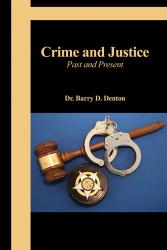 Crime and Justice: Past and Present