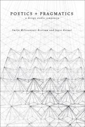 Poetics + Pragmatics: A Design Studio Companion