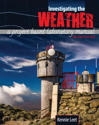 Investigating the Weather: A Project Based Laboratory Manual
