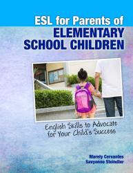 ESL for Parents of Elementary School Children: English Skills to Advocate for Your Child's Success