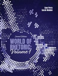 World of Rhetoric: Volume I