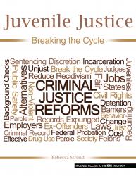 Juvenile Justice: Breaking the Cycle