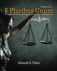 E Pluribus Unum: The Scope of Church and State in American Liberal Democracy, Preliminary Edition