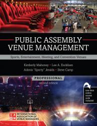 Public Assembly Venue Management: Sports, Entertainment, Meeting, and Convention Venues - Professional