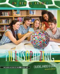 Philosophizing: Creating a World of Ideas