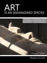 Art is an Endangered Species I: A History of Western Art, Paleolithic-Romanesque