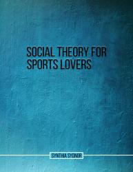 Social Theory for Sports Lovers