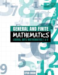 General and Finite Mathematics: Liberal Arts Mathematics I & II