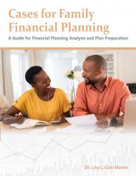 Cases in Family Financial Planning: A Guide for Financial Planning Analysis and Plan Preparation