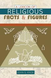 A Lexicon of Religious Facts and Figures