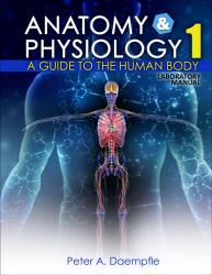 Anatomy and Physiology I Laboratory Manual: A Guide to the Human Body