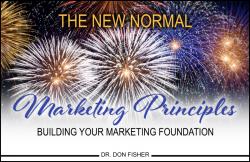 The New Normal Marketing Principles: Building Your Marketing Foundation