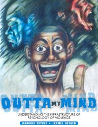 Outta My Mind: Understanding the Infrastructure of Psychology of Violence
