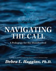 Navigating the Call: A Pedagogy for the Disinherited