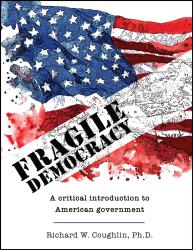 Fragile Democracy: A Critical Introduction to American Government