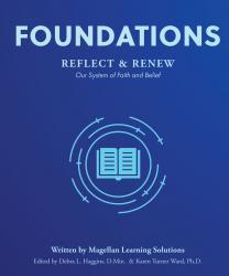 Foundations: Reflect and Renew: Our System of Faith and Belief